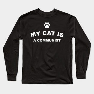 My Cat Is A Communist Long Sleeve T-Shirt